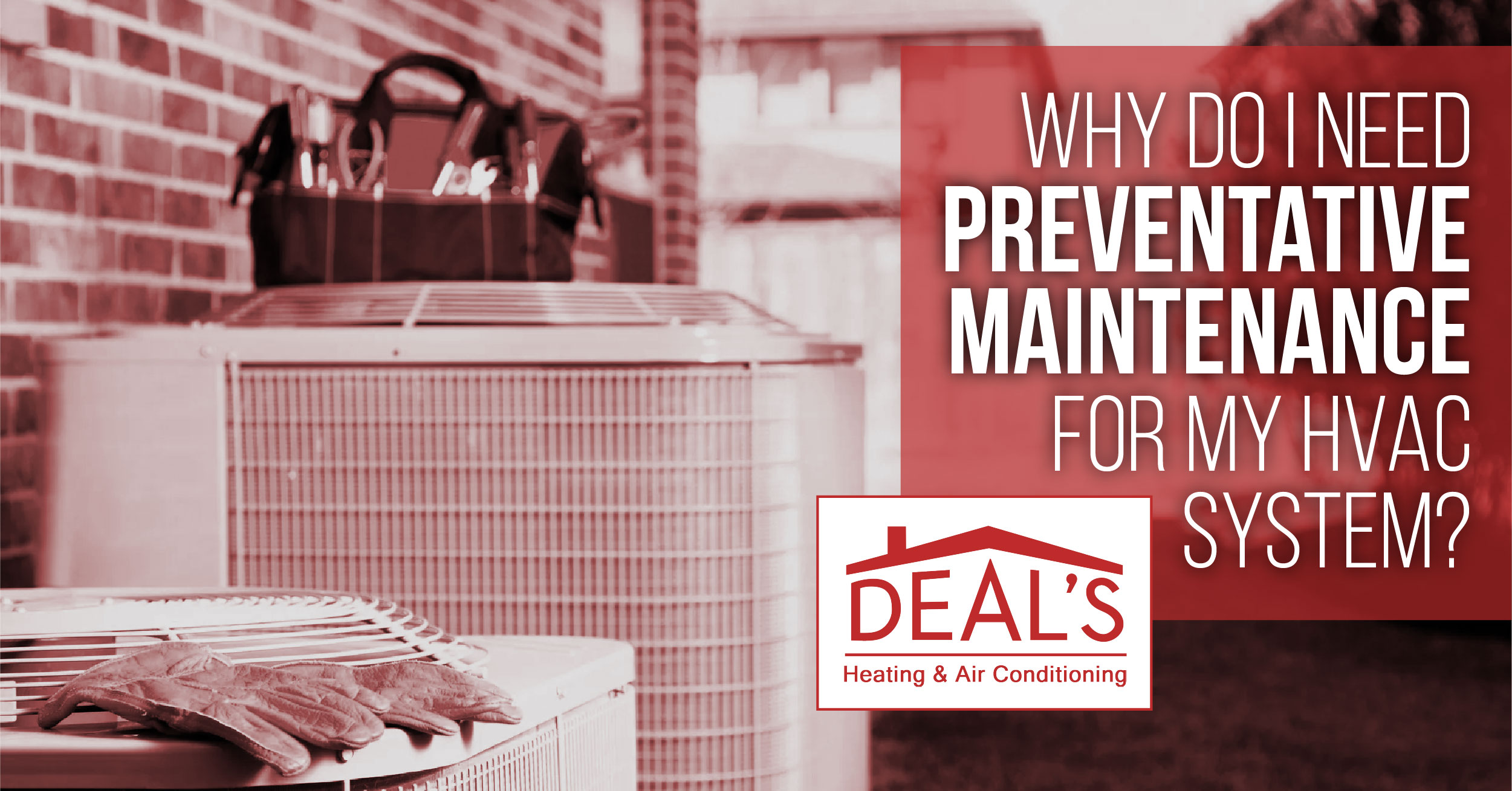 Why Do I Need Preventative Maintenance for My HVAC System?
